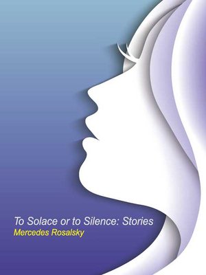 cover image of To Solace or to Silence: Stories